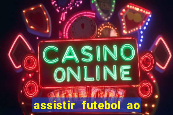 assistir futebol ao vivo gratis palmeiras